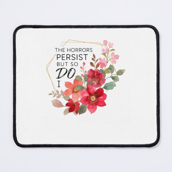 Item preview, The Horrors Persist But So Do I Perseverance Resilience Strength Motivation designed and sold by RetroMini2026.