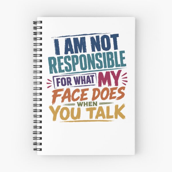 Item preview, I Am Not Responsible For What My Face Does When You Talk Funny Sarcastic Quote Expressive Humor designed and sold by RetroMini2026.