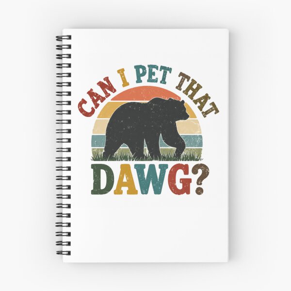 Item preview, Can I Pet That Dawg? Funny Bear Meme Wildlife Humor designed and sold by RetroMini2026.