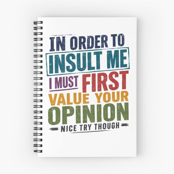 Item preview, In Order To Insult Me I Must First Value Your Opinion Nice Try Though Sarcasm Humor Witty Saying designed and sold by RetroMini2026.