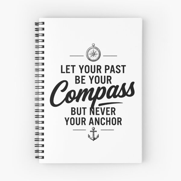 Item preview, Let Your Past Be Your Compass, Never Your Anchor | Inspirational Gift designed and sold by BrokenLabel.