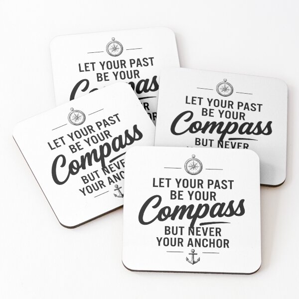 Item preview, Let Your Past Be Your Compass, Never Your Anchor | Inspirational Gift designed and sold by BrokenLabel.