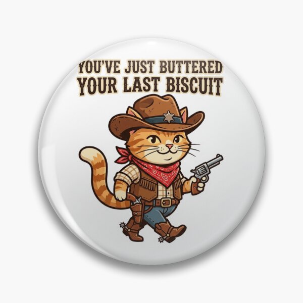 Item preview, You've Just Buttered Your Last Biscuit Cowboy Cat designed and sold by raedattia.