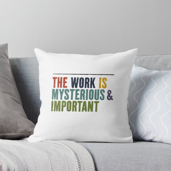Item preview, The Work Is Mysterious & Important Professional Motivation Career Inspiration designed and sold by RetroMini2026.