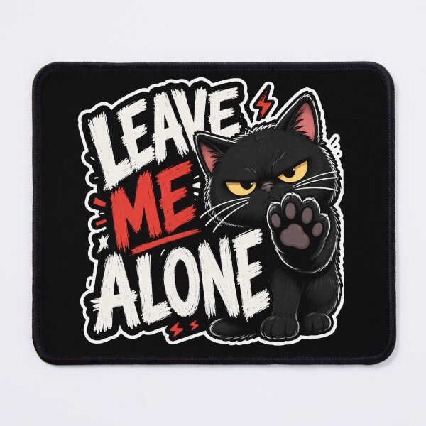 Item preview, Leave Me Alone Grumpy Black Cat designed and sold by PixoNest.