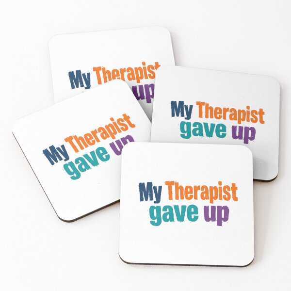 Item preview, My Therapist Gave Up Mental Health Humor Therapy Client Funny Saying designed and sold by RetroMini2026.