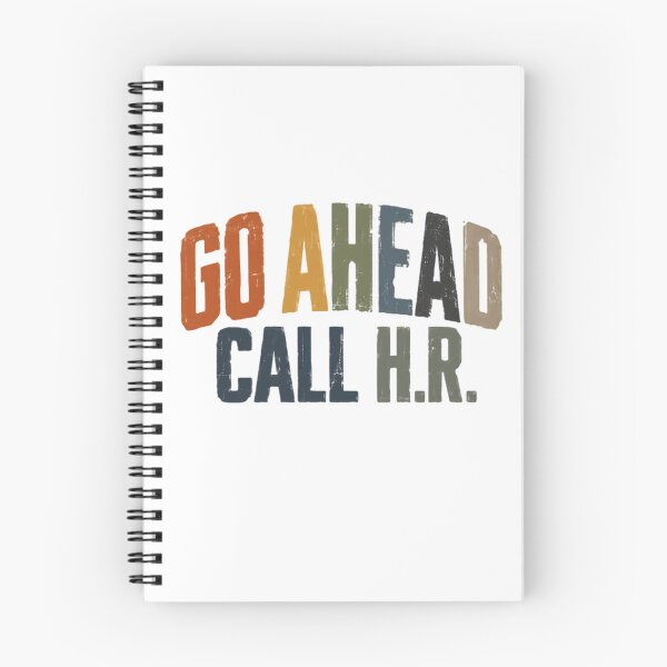 Item preview, Go Ahead Call H.R. Funny Workplace Employee Humor designed and sold by RetroMini2026.