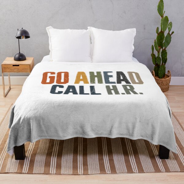Item preview, Go Ahead Call H.R. Funny Workplace Employee Humor designed and sold by RetroMini2026.