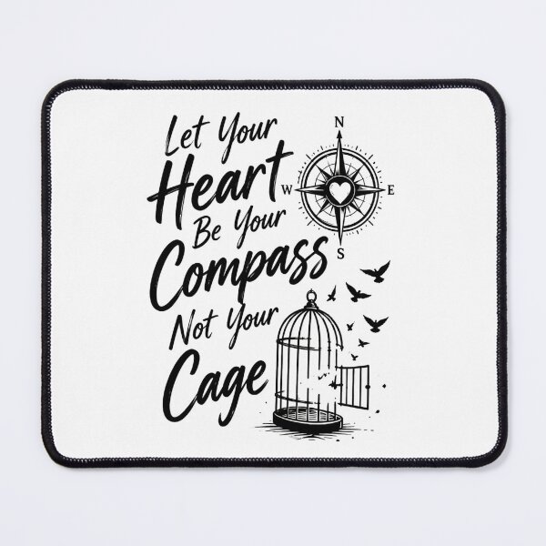Item preview, Let Your Heart Be Your Compass, Not Your Cage | Inspirational Gifts designed and sold by BrokenLabel.