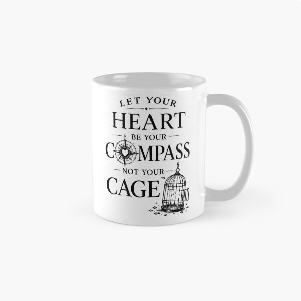 Item preview, Let Your Heart Be Your Compass, Not Your Cage | Inspirational Gifts  designed and sold by BrokenLabel.