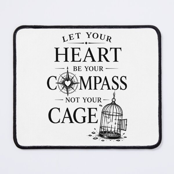 Item preview, Let Your Heart Be Your Compass, Not Your Cage | Inspirational Gifts designed and sold by BrokenLabel.