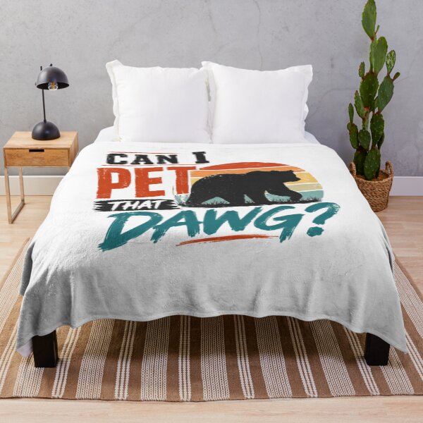 Item preview, Can I Pet That Dawg? Funny Bear Wildlife Outdoors Humor designed and sold by RetroMini2026.