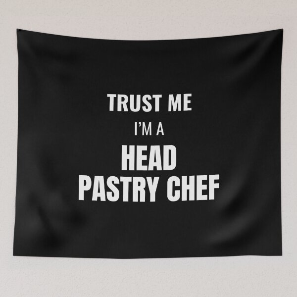 Item preview, Trust Me I'm a Head Pastry Chef (White) designed and sold by ShipCrewNation.