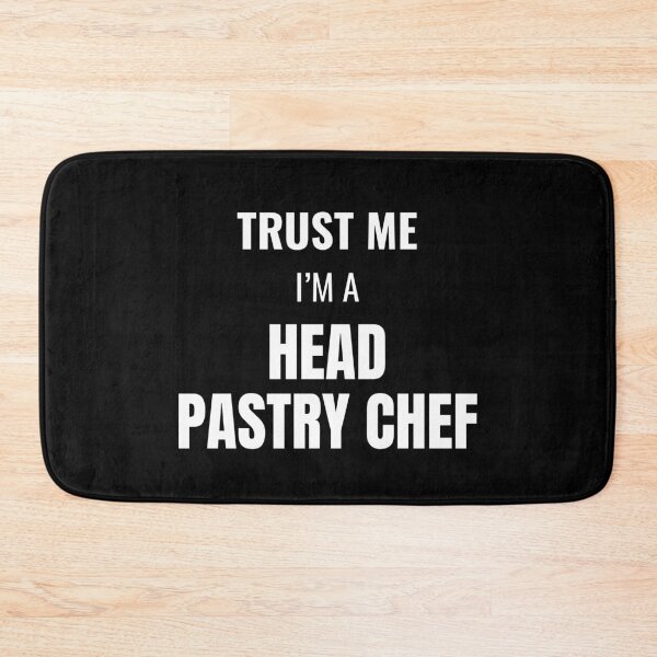 Item preview, Trust Me I'm a Head Pastry Chef (White) designed and sold by ShipCrewNation.