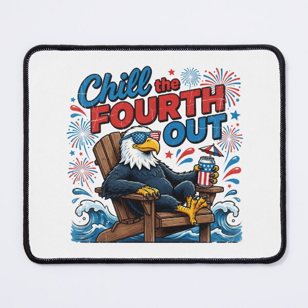 Item preview, Chill the Fourth Out Patriotic Eagle designed and sold by TshirtsOnline-.