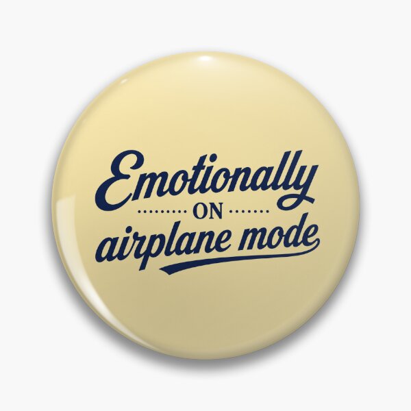 Item preview, Emotionally on Airplane Mode designed and sold by SUreal Studio.