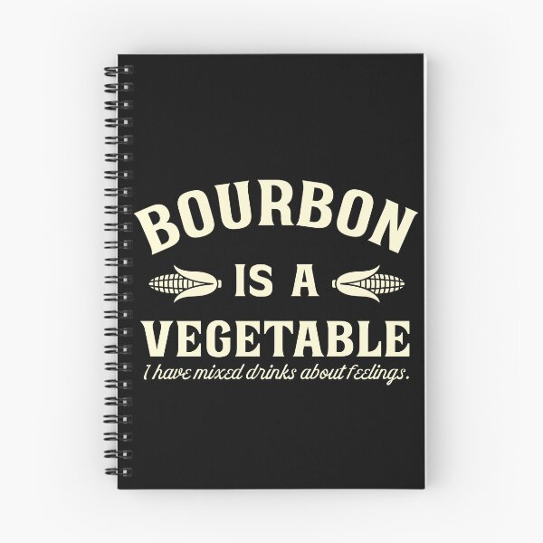 Item preview, Bourbon Is A Vegetable Funny Drinker Quote designed and sold by RahniNM.