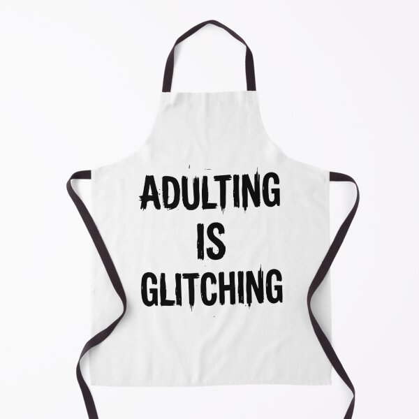 Item preview, ADULTING IS GLITCHING designed and sold by XYZ LAB by Jesuperman.