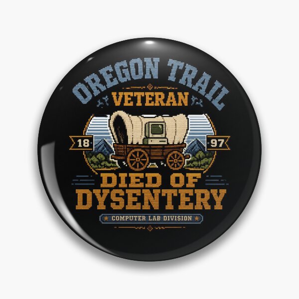 Item preview, Oregon Trail Veteran Died of Dysentery designed and sold by CerealBoxInk.