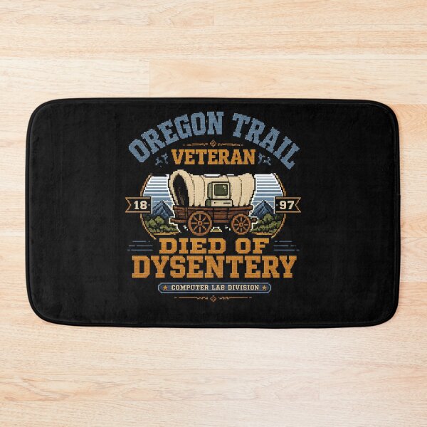 Item preview, Oregon Trail Veteran Died of Dysentery designed and sold by CerealBoxInk.