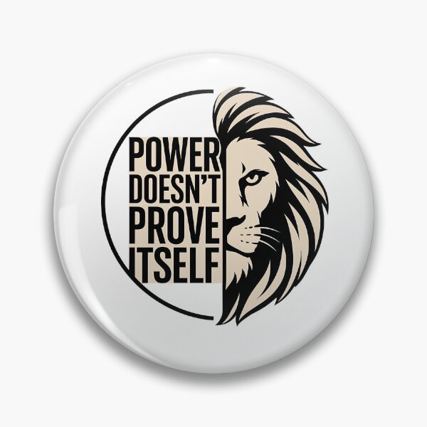 Item preview, Power Doesn't Prove Itself Lion Emblem Art designed and sold by Presshue.