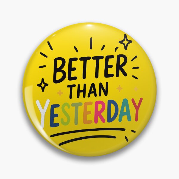 Item preview, Better Than Yesterday Sticker | Inspirational Student Quote designed and sold by Mikoff04-arts.