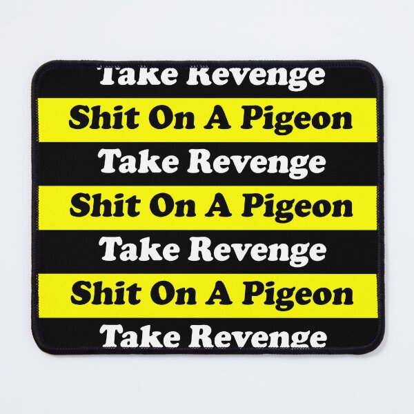 Item preview, Take Revenge Sh*t On A Pigeon designed and sold by the-craft-shop.