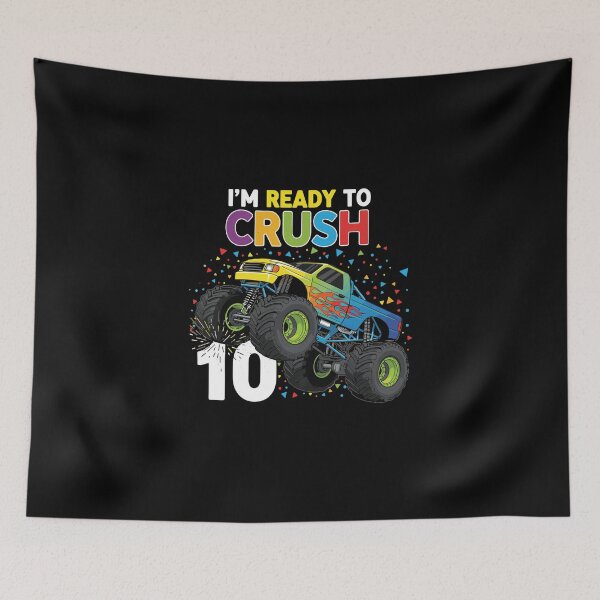 Item preview, I'm Ready To Crush 10 Monster Truck Birthday Boy Ten Years Old Celebration designed and sold by PopStars1993.