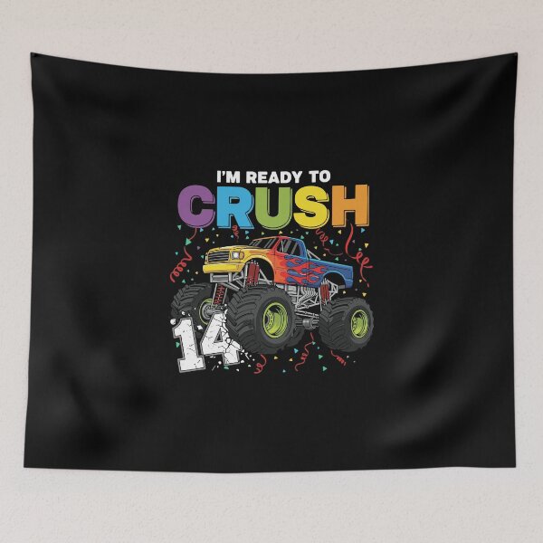 Item preview, I'm Ready To Crush 14 Monster Truck Fourteenth Birthday Boy designed and sold by PopStars1993.