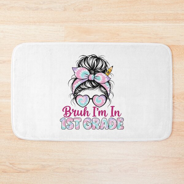 Item preview, Bruh Im in 1st Grade Messy Bun First Day First Grade Girls designed and sold by clothesy7.