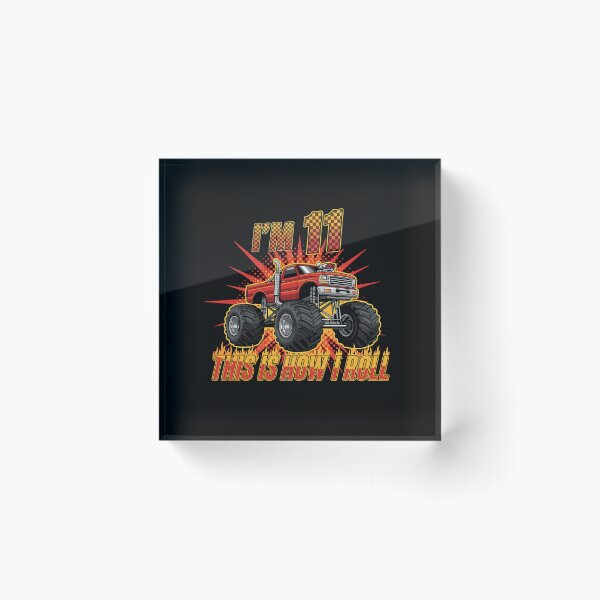 Item preview, I'm 11 This Is How I Roll Monster Truck Eleventh Birthday designed and sold by PopStars1993.