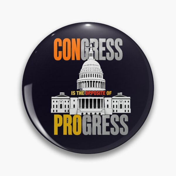 Item preview, CONGRESS IS OPPOSITE OF PROGRESS POLITICAL SATIRE DESIGN designed and sold by PRINTSCHARMINGM.