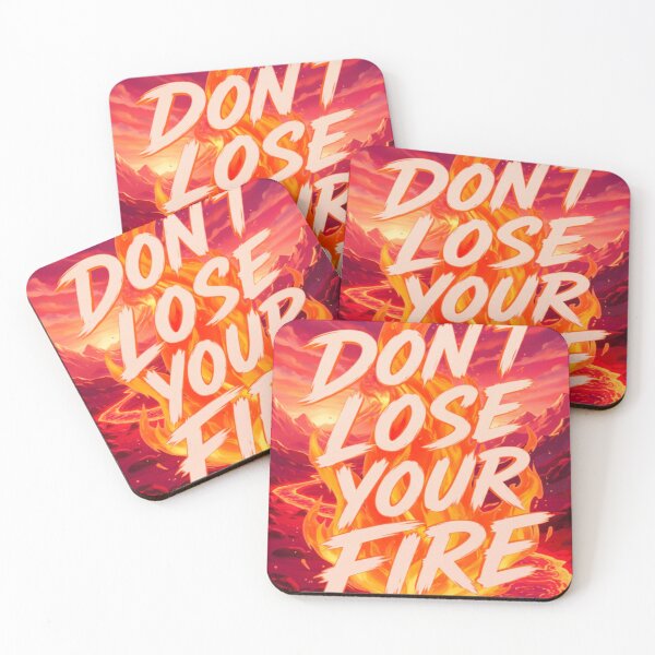 Item preview, Don't Lose Your Fire designed and sold by CyndiEpps.
