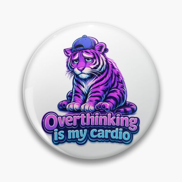 Item preview, Overthinking Is My Cardio Funny Sarcastic Tiger Meme designed and sold by Orivana.