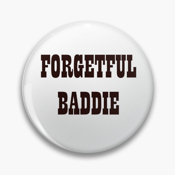Item preview, Forgetful Baddie designed and sold by JoellesShop.