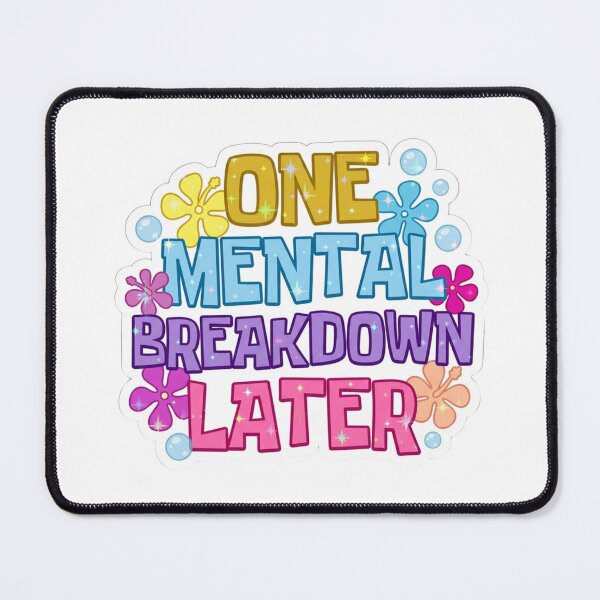 Item preview, One Mental Breakdown Later Cartoon designed and sold by raedattia.