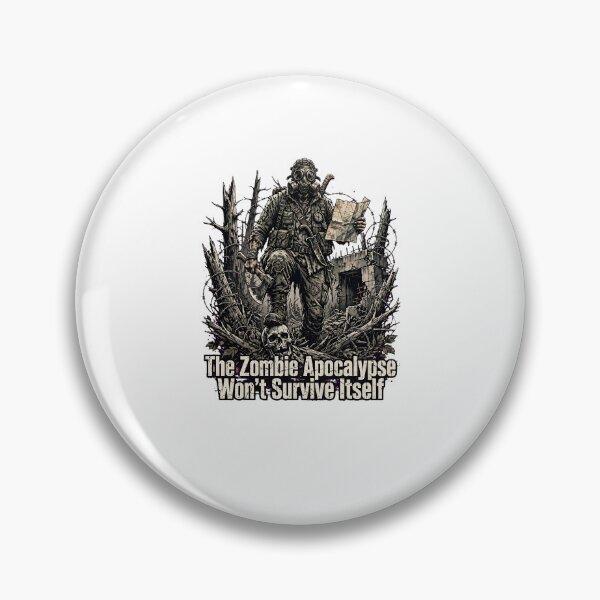 Item preview, The Zombie Apocalypse Won't Survive Itself - Tactical Survivor Art Bushcraft preppers designed and sold by Neurospicy Trolls.