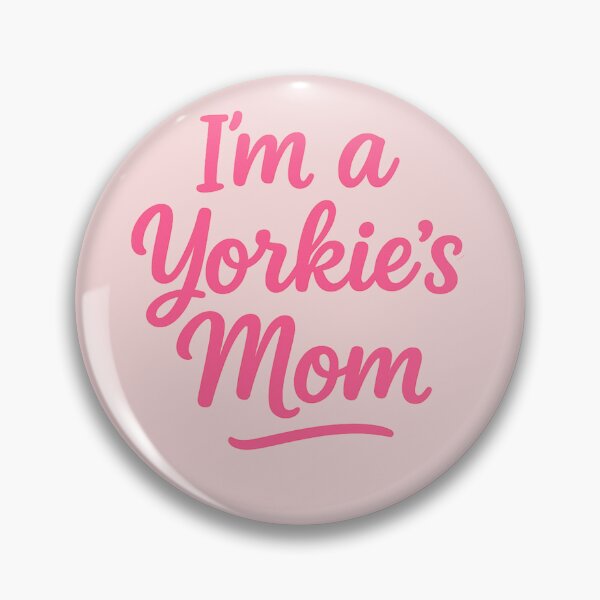 Item preview, I’m a Yorkie’s Mom – Cute Dog Lover Design designed and sold by SiseonStudio.