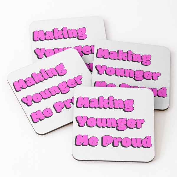 Item preview, Making Younger Me Proud Quote designed and sold by Sorted and Sweet.