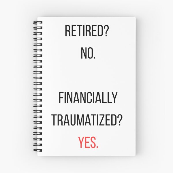 Item preview, Retired No Financially Traumatized Yes designed and sold by CorporateMood.