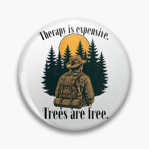 Item preview, Therapy Is Expensive Trees Are Free - Bushcraft Outdoorsman Art designed and sold by Neurospicy Trolls.