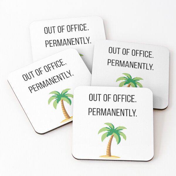 Item preview, Out of Office Permanently designed and sold by CorporateMood.