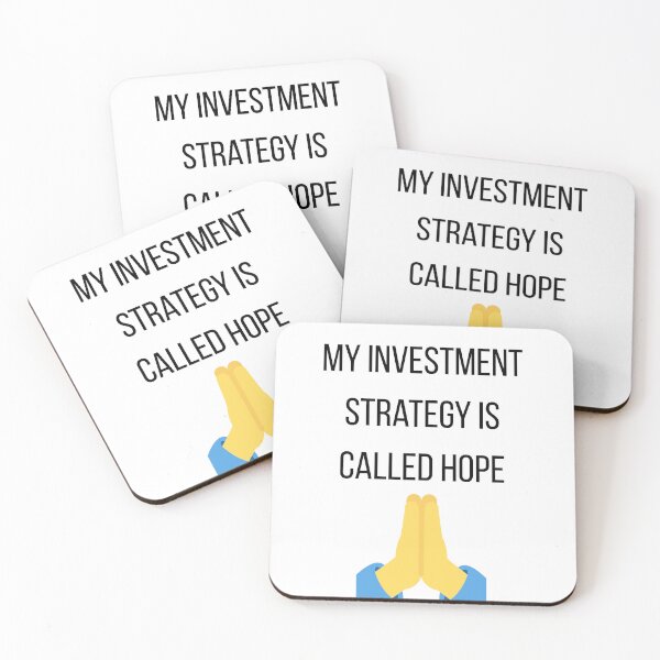 Item preview, My Investment Strategy Is Called Hope designed and sold by CorporateMood.