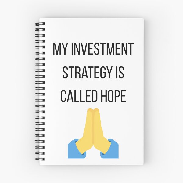 Item preview, My Investment Strategy Is Called Hope designed and sold by CorporateMood.