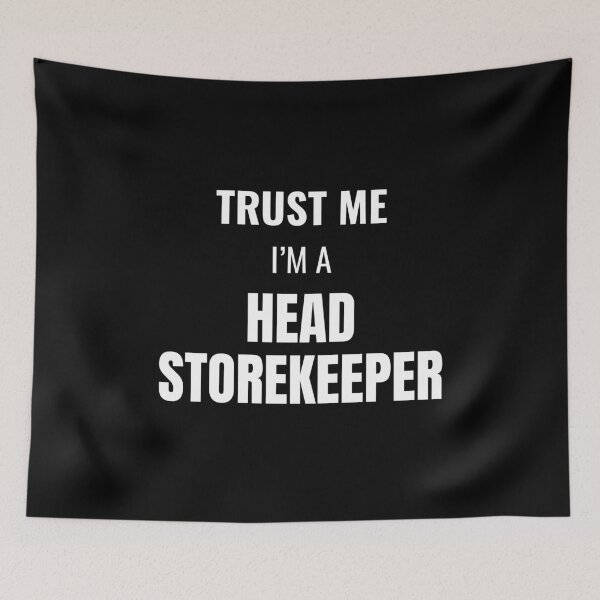 Item preview, Trust Me I'm a Head Storekeeper (White) designed and sold by ShipCrewNation.