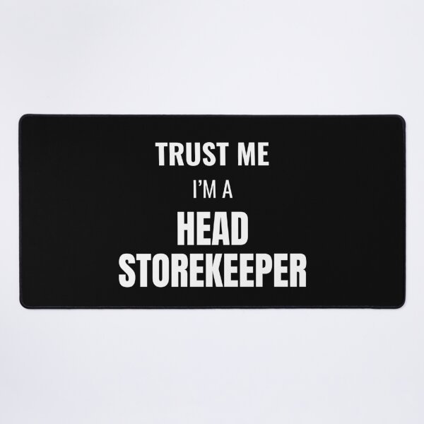 Item preview, Trust Me I'm a Head Storekeeper (White) designed and sold by ShipCrewNation.