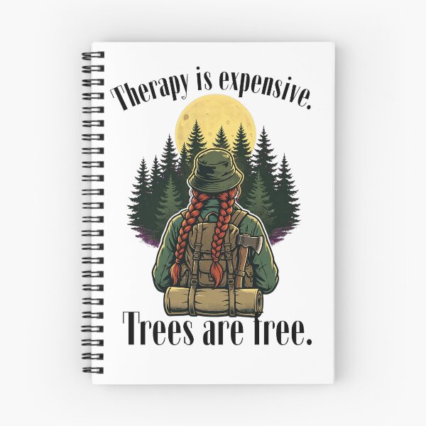 Item preview, Therapy Is Expensive Trees Are Free - Bushcraft Woman Outdoorsman Art designed and sold by Neurospicy Trolls.
