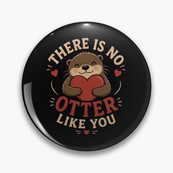 Item preview, There Is No Otter Like You Cute Funny Otter Love Design designed and sold by AMICO77.