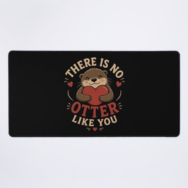 Item preview, There Is No Otter Like You Cute Funny Otter Love Design designed and sold by AMICO77.