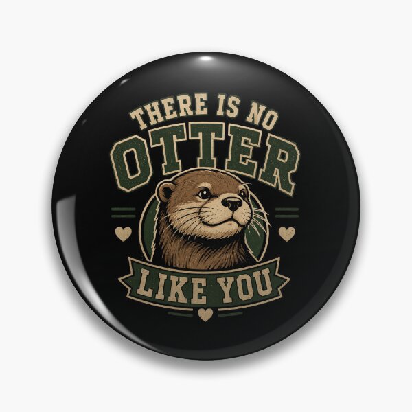 Item preview, There Is No Otter Like You Cute Funny Otter Love Design designed and sold by AMICO77.